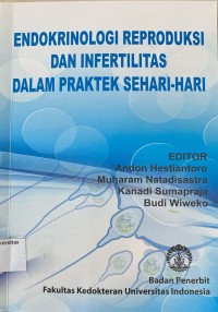 Endokrinologi Reproduksi dan Infertilitas Dalam Praktek Sehari-hari