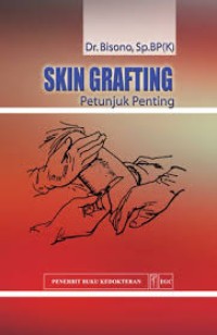 Skin Grafting: Petunjuk Penting