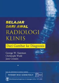 Belajar dari Awal Radiologi Klinis dari Gambar ke Diagnosis
