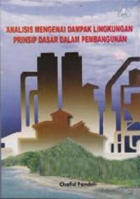 Analisis Mengenai Dampak Lingkungan Prinsip Dasar dalam Pembangunan