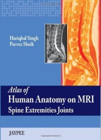 ATLAS OF HUMN ANATOMY ON MRI SPINE EXTREMITIES JOINTS