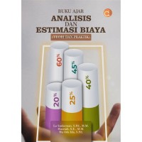 BUKU AJAR ANALISIS DAN ESTIMASI BIAYA (TEORI DAN PRAKTIK)
