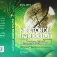 Buku Saku Protokol Radiografi : Pemeriksaan Radiografi Konvensional Kontras