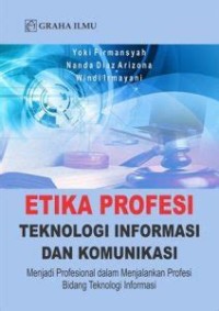 ETIKA PROFESI TEKNOLOGI INFORMASI DAN KOMUNIKASI
