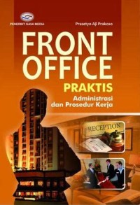 Front Office Praktis (Administrasi dan Prosedur kerja)