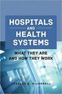 Hospitals and Health Systems: What They Are and How They Work