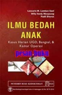ILMU BEDAH ANAK : KASUS HARIAN UGD, BANGSAL DAN KAMAR OPERASI