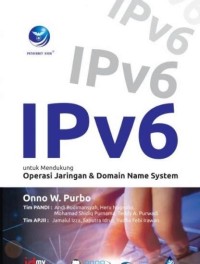 IPv6 UNTUK MENDUKUNG OPERASI JARINGAN & DOMINAN NAME SYSTEM
