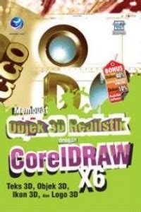 MEMBUAT OBJEK 3D REALISTIK DENGAN CORELDRAW X6