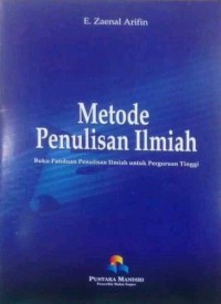 METODE PENULISAN ILMIAH BUKU PANDUAN PENULISAN ILMIAH UINTUK PERGURUAN TINGGI