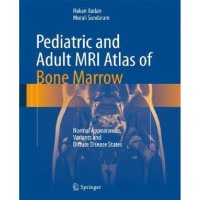 Pediatric and Adult MRI Atlas of Bone Marrow