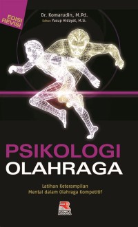 PSIKOLOGI OLARAGA LATIHAN KETERAMPILAN MENTAL DALAM OLAHRAGA KOMPETITIF