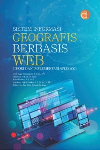 SISTEM INFORMASI GEOGRAFIS BERBASIS WEB (TEORI DAN IMPLEMENTASI APLIKASI