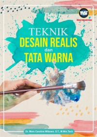 TEKNIK DESAIN REALIS DAN TATA WARNA