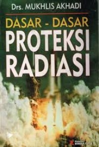 Dasar-Dasar Proteksi Radiasi