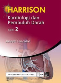 Harrison: Kardiologi dan Pembuluh Darah Ed.2