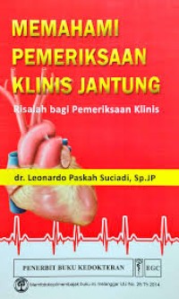 Memahami Pemeriksaan Klinis Jantung