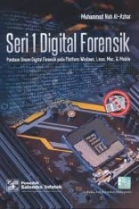 Seri 1 Digital Forensik: Panduan Umum Digital Forensik pada Platform Windows, Linux, Mac & Mobile