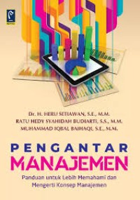 Pengantar Manajemen: Panduan untuk Lebih Memahami dan Mengerti Konsep Manajemen