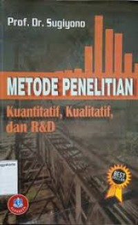 Metode Penelitian Kuantitatif, Kualitatif, dan R&D