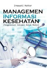 Managemen Informasi Kesehatan (Pengelolaan Dokumen Rekam Medis)